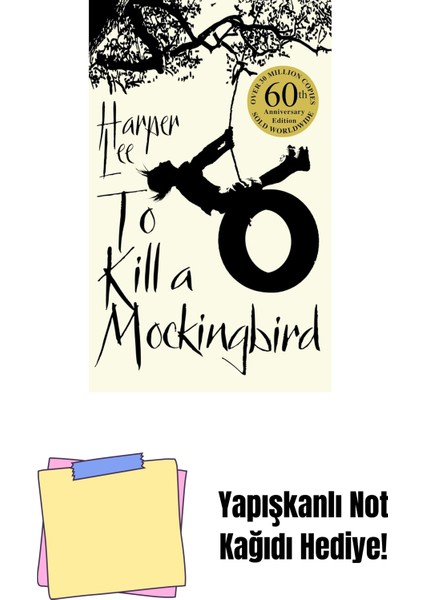 To Kill A Mockingbird: 60TH Anniversary Edition (Kapak Değişebilir) + Yapışkanlı Not Kağıdı