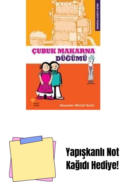 Çubuk Makarna Düğümü: Abur Cubur Peşinde + Yapışkanlı Not Kağıdı