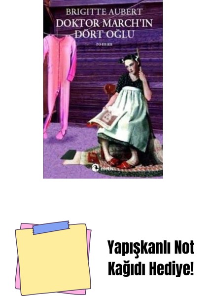 Doktor March’ın Dört Oğlu + Yapışkanlı Not Kağıdı