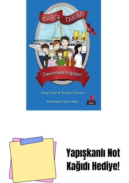 Barış Takımı 4 Devrimlere Koşuyor: Barış Takımı 4. Kitap + Yapışkanlı Not Kağıdı