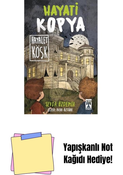 Hayati Kopya - Hayalet Köşk + Yapışkanlı Not Kağıdı