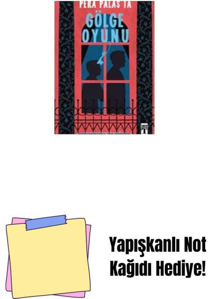 Pera Palas’ta Gölge Oyunu + Yapışkanlı Not Kağıdı