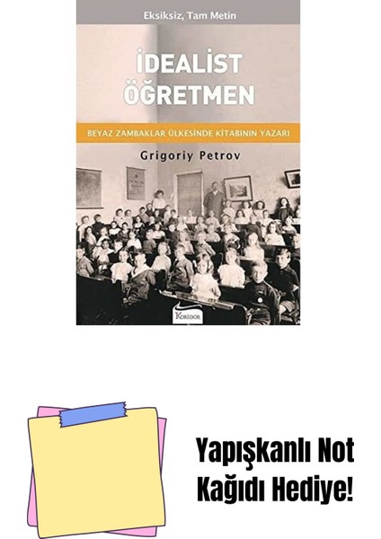 Idealist Öğretmen: Eksiksiz, Tam Metin + Yapışkanlı Not Kağıdı
