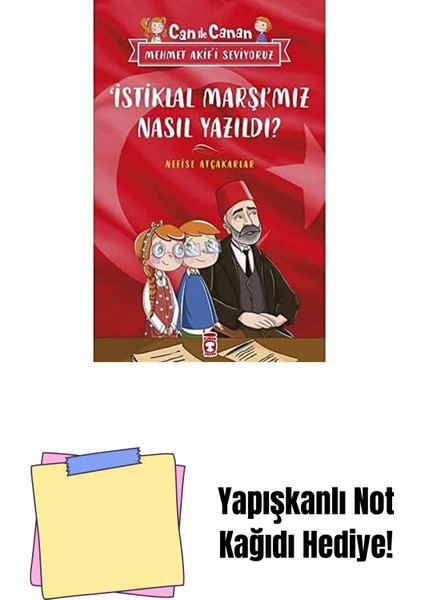 Istiklal Marşı'mız Nasıl Yazıldı?: Can ile Canan - Mehmet Akif’i Seviyoruz + Yapışkanlı Not Kağıdı
