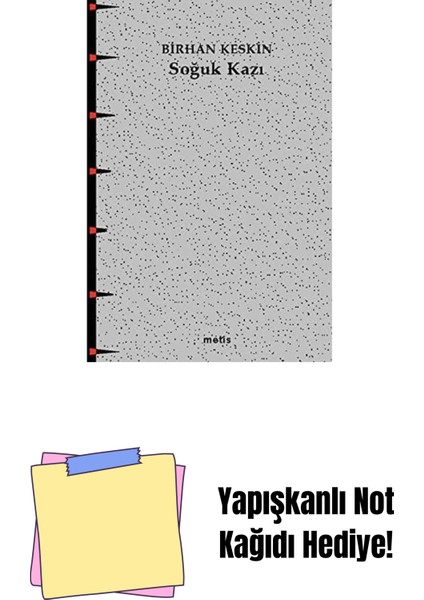Soğuk Kazı + Yapışkanlı Not Kağıdı