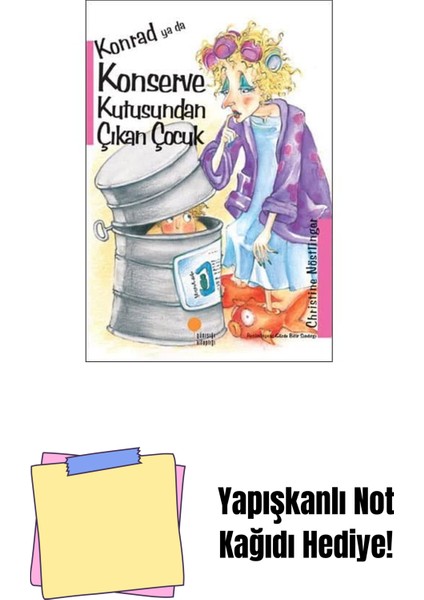 Konrad Ya Da Konserve Kutusundan Çıkan Çocuk: 4, 5, 6. Sınıflar + Yapışkanlı Not Kağıdı
