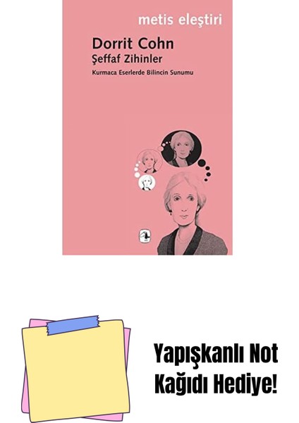 Şeffaf Zihinler: Kurmaca Eserlerde Bilincin Sunumu + Yapışkanlı Not Kağıdı
