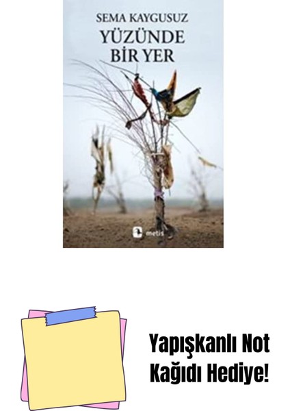 Yüzünde Bir Yer + Yapışkanlı Not Kağıdı