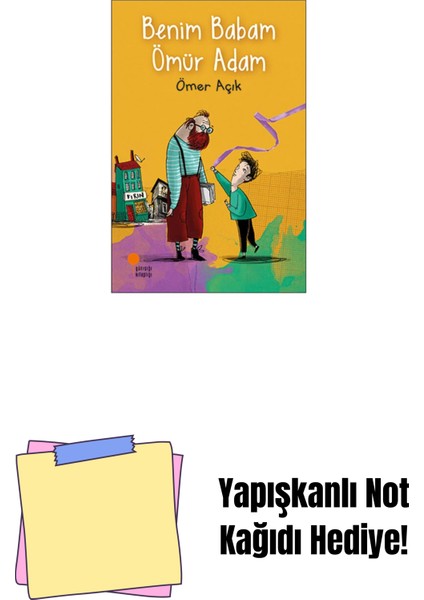 Benim Babam Ömür Adam + Yapışkanlı Not Kağıdı