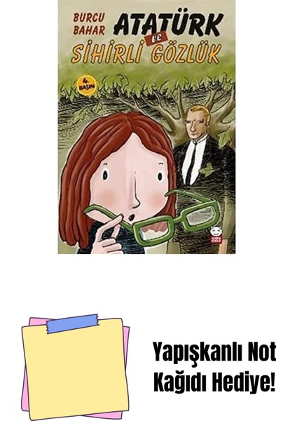 Atatürk ve Sihirli Gözlük + Yapışkanlı Not Kağıdı