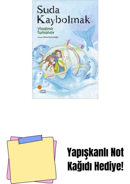 Suda Kaybolmak + Yapışkanlı Not Kağıdı