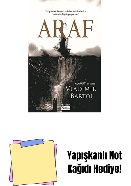 Araf: "hayatta Vicdanımız ve Bilincimizden Başka Kesin Olan Hiçbir Şey Yoktur." + Yapışkanlı Not Kağıdı