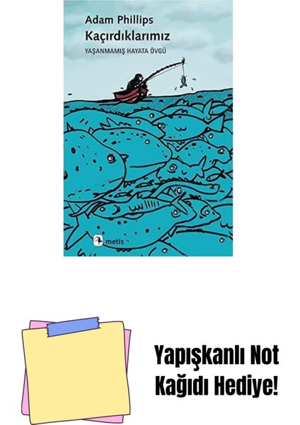 Kaçırdıklarımız: Yaşanmamış Hayata Övgü + Yapışkanlı Not Kağıdı