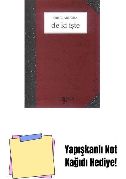 De Ki Işte + Yapışkanlı Not Kağıdı