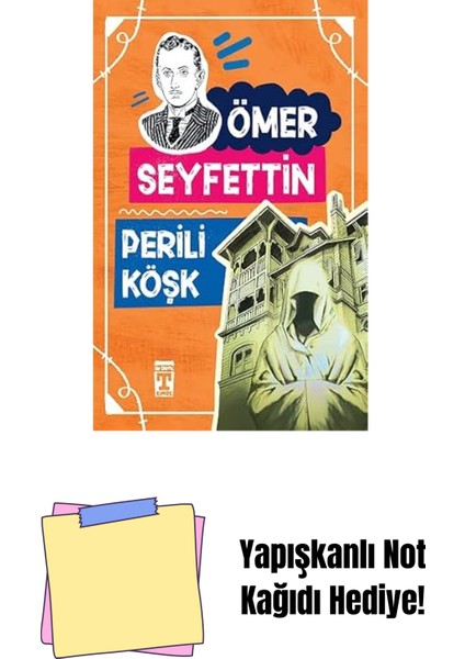 Perili Köşk: Ömer Seyfettin Dizisi + Yapışkanlı Not Kağıdı