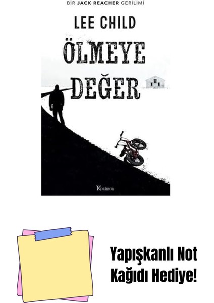Ölmeye Değer - Bir Jack Reacher Gerilimi + Yapışkanlı Not Kağıdı