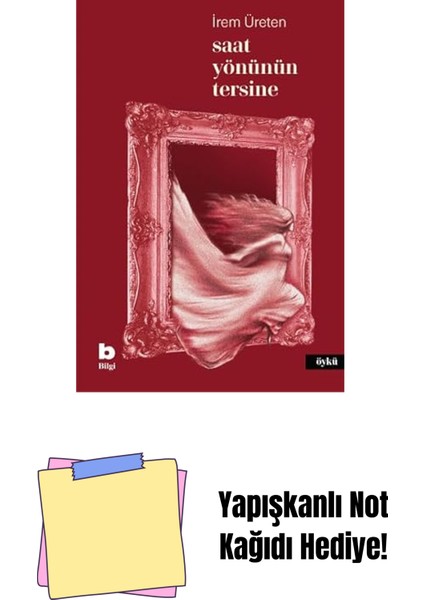 Saat Yönünün Tersine + Yapışkanlı Not Kağıdı