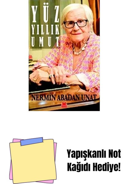 Yüz Yıllık Umut + Yapışkanlı Not Kağıdı