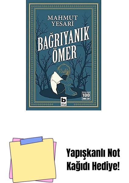 Bağrıyanık Ömer + Yapışkanlı Not Kağıdı