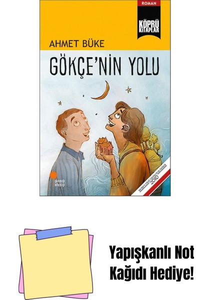 Gökçe'nin Yolu: Köprü Kitaplar 21 + Yapışkanlı Not Kağıdı