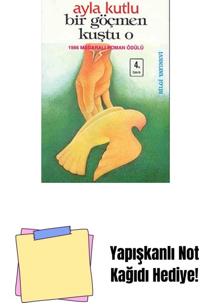 Bir Göçmen Kuştu O + Yapışkanlı Not Kağıdı