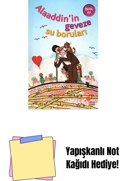 Alaaddin'in Geveze Su Boruları: 2, 3. Sınıflar + Yapışkanlı Not Kağıdı