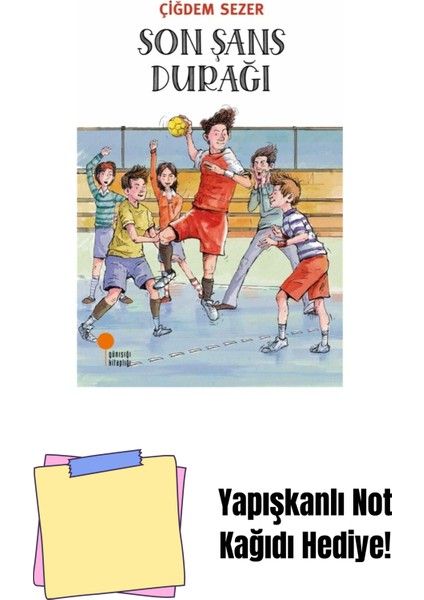 Son Şans Durağı + Yapışkanlı Not Kağıdı