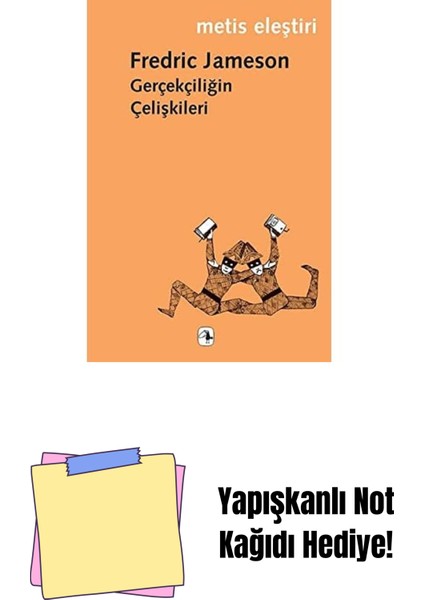 Gerçekçiliğin Çelişkileri + Yapışkanlı Not Kağıdı