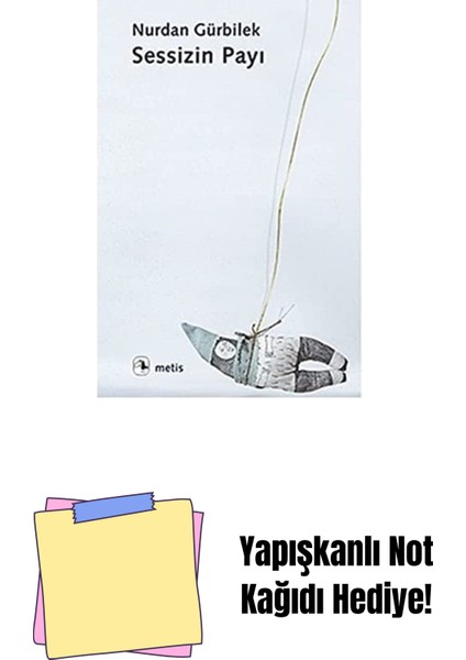Sessizin Payı + Yapışkanlı Not Kağıdı