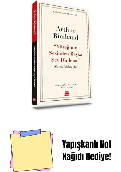 Yüreğinin Sesinden Başka Şey Dinleme: (Seçme Mektuplar) + Yapışkanlı Not Kağıdı
