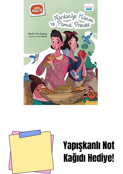 Nardaniye Hanım ve Pamuk Prenses + Yapışkanlı Not Kağıdı