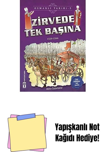 Zirvede Tek Başına - Osmanlı Tarihi 5: 1520 - 1566 + Yapışkanlı Not Kağıdı