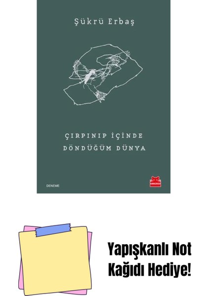 Çırpınıp Içinde Döndüğüm Dünya + Yapışkanlı Not Kağıdı