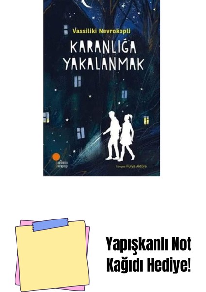 Karanlığa Yakalanmak + Yapışkanlı Not Kağıdı