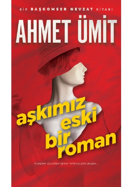 Aşkımız Eski Bir Roman - Ahmet Ümit | Popüler Kitaplar fiyatları