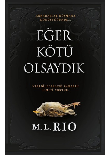 Eğer Kötü Olsaydık - M. L. Rio | Popüler Kitaplar fiyatları