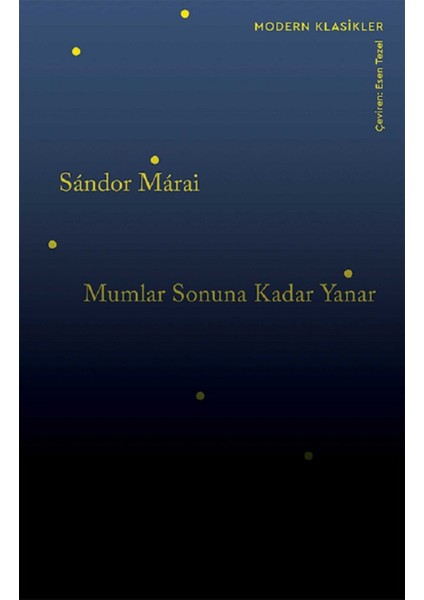 Mumlar Sonuna Kadar Yanar - Sandor Marai | Popüler Kitaplar modelleri