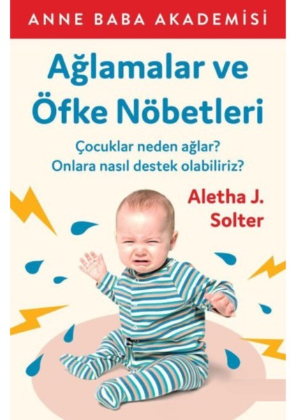 Ağlamalar ve Öfke Nöbetleri - Aletha J. Solter | Popüler Kitaplar modelleri