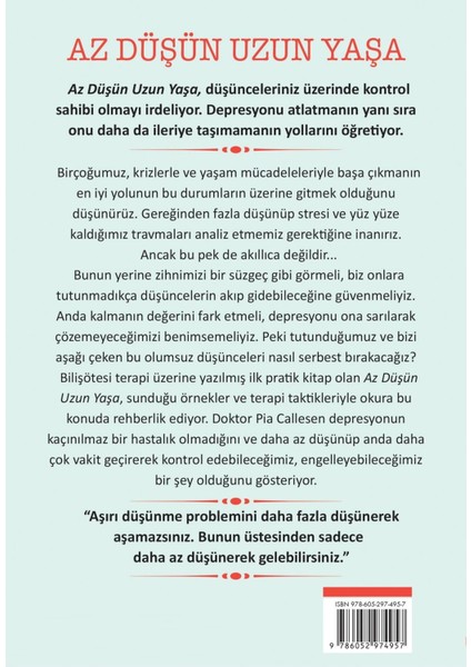 Az Düşün Uzun Yaşa: Için Çığır Açan Yeni Bir Tedavi - Pia Callesen | Popüler Kitaplar fiyatları