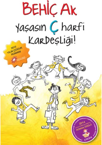 Yaşasın Ç Harfi Kardeşliği! - Behiç Ak | Popüler Kitaplar