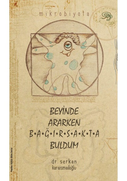 Beyinde Ararken Bağırsakta Buldum - Serkan Karaismailoğlu | Popüler Kitaplar modelleri