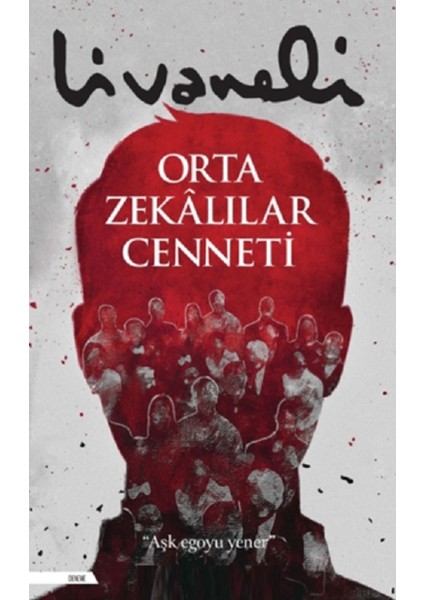 Orta Zekalılar Cenneti - Zülfü Livaneli | Popüler Kitaplar