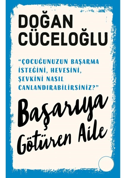Başarıya Götüren Aile - Doğan Cüceloğlu | Popüler Kitaplar