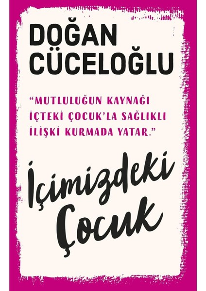 Içimizdeki Çocuk - Doğan Cüceloğlu | Popüler Kitaplar