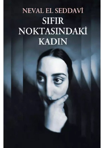 Sıfır Noktasındaki Kadın - Neval El Seddavi | Popüler Kitaplar