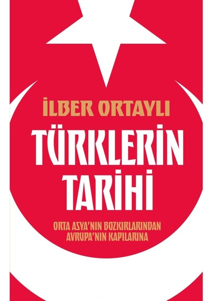 Türklerin Tarihi - Ilber Ortaylı | Popüler Kitaplar