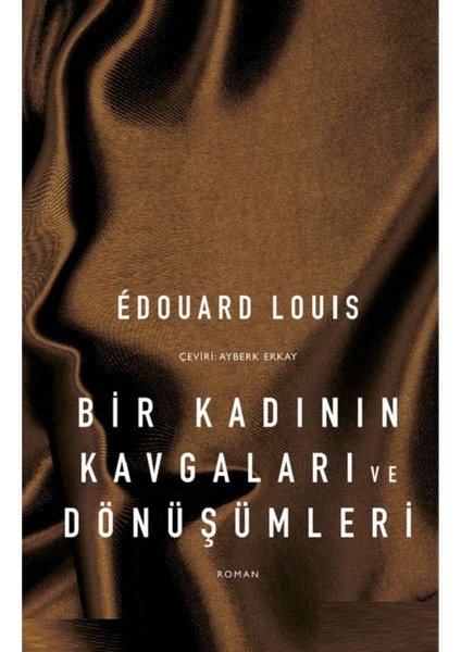 Bir Kadının Kavgaları ve Dönüşümleri - Édouard Louis / 9789750763199011 | Popüler Kitaplar fiyatları