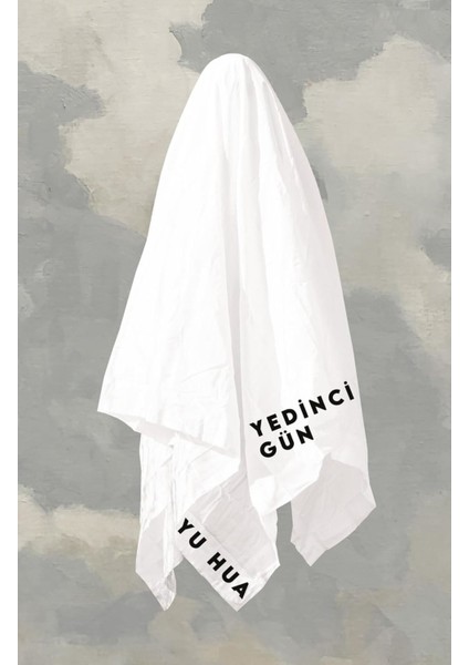 Yedinci Gün - Yu Hua | Popüler Kitaplar modelleri