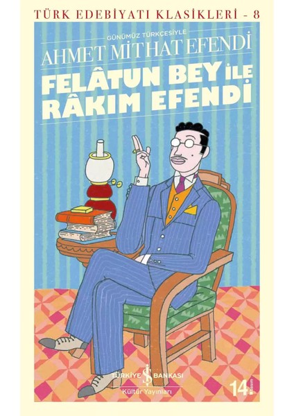 Felâtun Bey Ile Râkım Efendi - Ahmet Mithat Efendi | Popüler Kitaplar modelleri