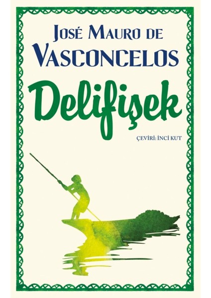 Delifişek - Jose Mauro De Vasconcelos | Popüler Kitaplar